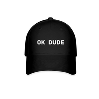 Ok Dude - Baseball Cap - black